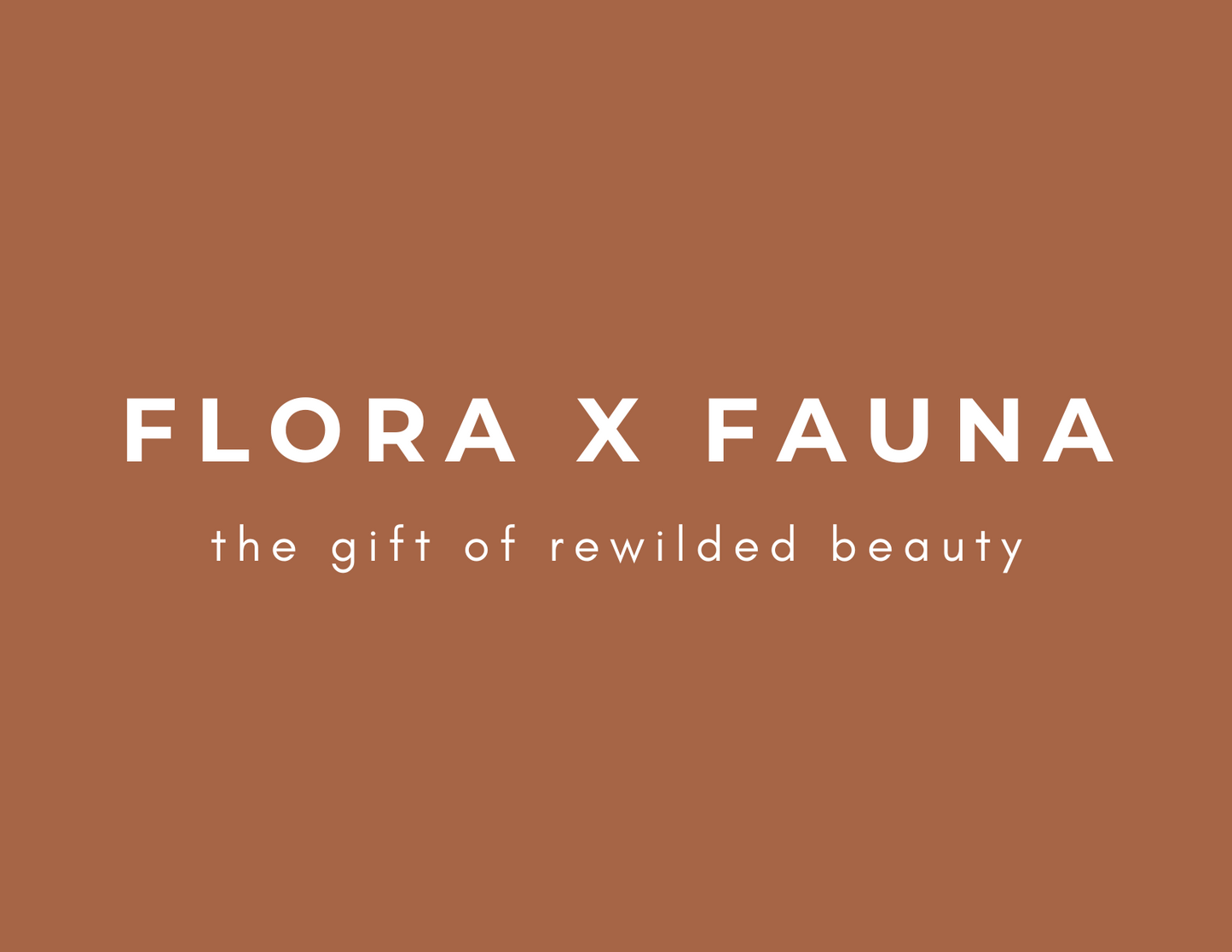 FLORA X FAUNA E-GIFT CARD